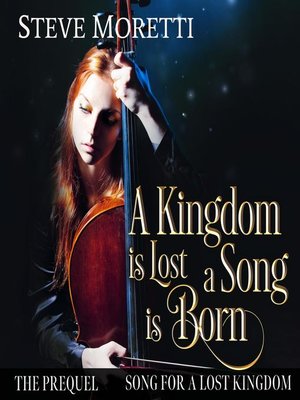 cover image of A kingdom is Lost, a Song is Born